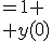 3$\{ \begin{align} y^{\prime}+2y&=1 \\ y(0)&=y_0 \end{align} \ \ \ , y_0 \in \bb{R}