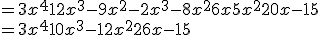 =3x^4+12x^3-9x^2-2x^3-8x^2+6x+5x^2+20x-15 \\  = 3x^4+10x^3-12x^2+26x-15 