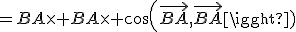 =BA\times BA\times cos(\vec{BA},\vec{BA})