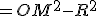 =OM^2-R^2