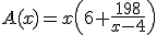 A(x)=x\left(6+\frac{198}{x-4}\right)