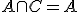 A\cap C = A