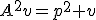 A^2v=p^2 v