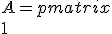 A = \begin{pmatrix} \\1&0&1 \\1&2&1 \\0&1&3 \end{pmatrix}