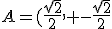 A=(\frac{\sqrt{2}}{2}, -\frac{\sqrt{2}}{2})
