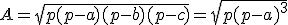 A=\sqrt{p(p-a)(p-b)(p-c)}=\sqrt{p(p-a)^3}