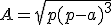 A=\sqrt{p(p-a)^3}