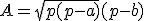A=\sqrt{p(p-a)}(p-b)