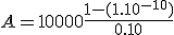 A=10000\frac{1-(1.10^{-10})}{0.10}