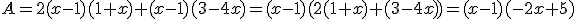 A=2(x-1)(1+x)+(x-1)(3-4x)=(x-1)(2(1+x)+(3-4x))=(x-1)(-2x+5)