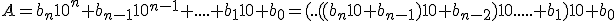A=b_n10^n+b_{n-1}10^{n-1}+....+b_110+b_0=(..((b_n10+b_{n-1})10+b_{n-2})10.....+b_1)10+b_0