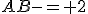 AB-= 2