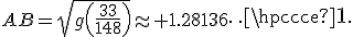 AB=\sqrt{g\left(\frac{33}{148}\right)}\approx 1.28136\cdots