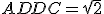 AD + DC = \sqrt 2