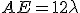 AE =12 +\lambda