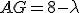 AG = 8-\lambda
