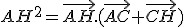 AH^2=\vec{AH}.(\vec{AC}+\vec{CH})