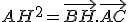 AH^2=\vec{BH}.\vec{AC}