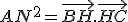 AN^2=\vec{BH}.\vec{HC}