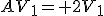 AV_1= 2V_1