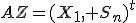 AZ=(X_1, S_n)^{t}