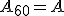 A_{60}=A