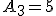 A_3=5