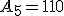 A_5=110