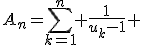 A_n=\sum_{k=1}^n \frac{1}{u_k-1} 