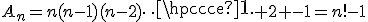 A_n=n(n-1)(n-2)\cdots 2 -1=n!-1