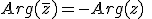 Arg(\bar{z})=-Arg(z)\;\;[2\pi]