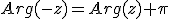 Arg(-z)=Arg(z)+\pi\;\;[2\pi]