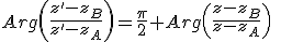 Arg\left(\frac{z'-z_B}{z'-z_A}\right)=\frac{\pi}{2}+Arg\left(\frac{z-z_B}{z-z_A}\right)\;\;[2\pi]