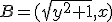 B=(\sqrt{y^2+1},x)