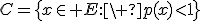 C=\{x\in E:\ p(x)<1\}