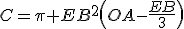C=\pi EB^2\(OA-\frac{EB}{3}\)