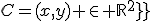 C={(x,y) \in \mathbb{R}^{2}; |x|+|y| \geq 1}. 