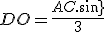 DO=\frac{AC.sin{C}}{3}