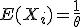 E(X_i)=\frac{1}{\theta}