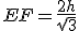 EF=\frac{2h}{\sqrt{3}}