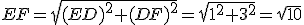 EF=\sqr{(ED)^2+(DF)^2}=\sqr{1^2+3^2}=\sqr{10}