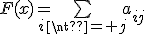F(x)=\bigsum_{i\neq j}a_{ij}