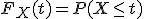 F_X(t) = P(X \le t)