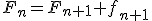 3$\forall n\ge1,\;F_n=F_{n+1}+f_{n+1