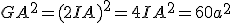 GA^2=(2IA)^2=4IA^2=60a^2