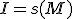 I=s(M)