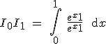 I_0+I_1 \ = \ \Bigint_0^1 \ \fr{e^x+1}{e^x+1} \ \text{d}x