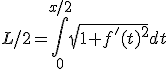 L/2=\int_0^{x/2}\sqrt{1+f'(t)^2}dt
