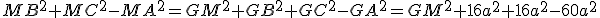 MB^2+MC^2-MA^2=GM^2+GB^2+GC^2-GA^2=GM^2+16a^2+16a^2-60a^2