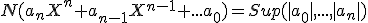 N(a_nX^n+a_{n-1}X^{n-1}+...a_0)=Sup(|a_0|,...,|a_n|)
